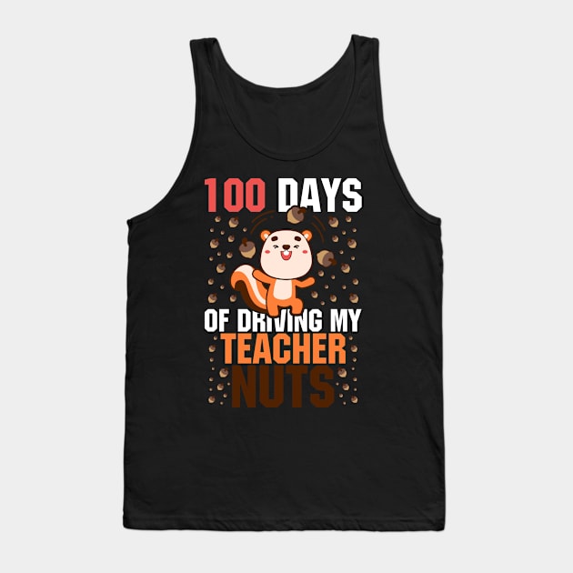 100 days of school Shirt, Squirrel 100 Days of Driving My Teacher Nuts Tank Top by mcoshop